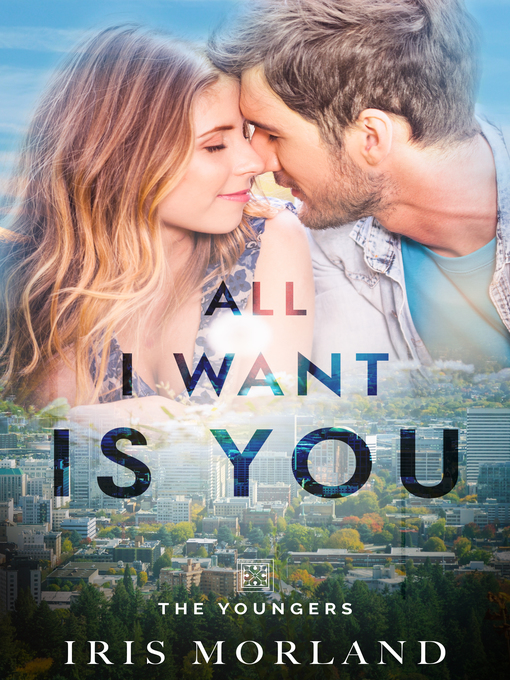 Title details for All I Want Is You by Iris Morland - Available